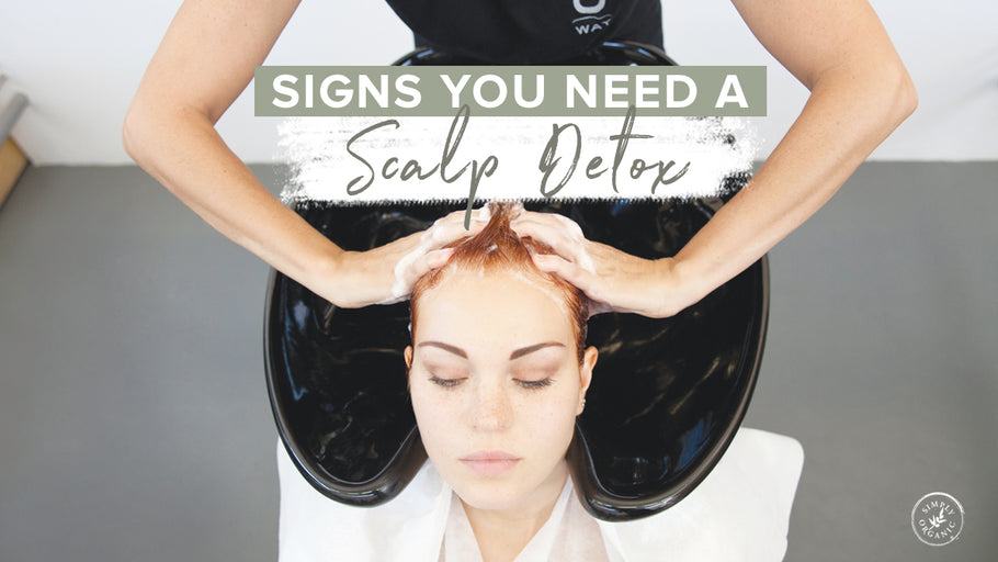 6 Signs you need a scalp detox